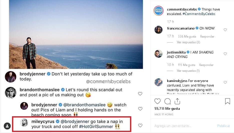 El comentario no pasó desapercibido por Miley Cyrus, quien le dedicó el siguiente mensaje a Brody: 
<b>"Ve a tomar una siesta en tu camioneta y cálmate"</b>, escribió junto al hashtag #HotGirlSummer ('Chica caliente de verano').