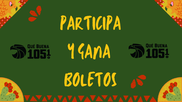 Que Buena esta regalando boletos para el Festival del Mariachi ¡Ay, Amor!