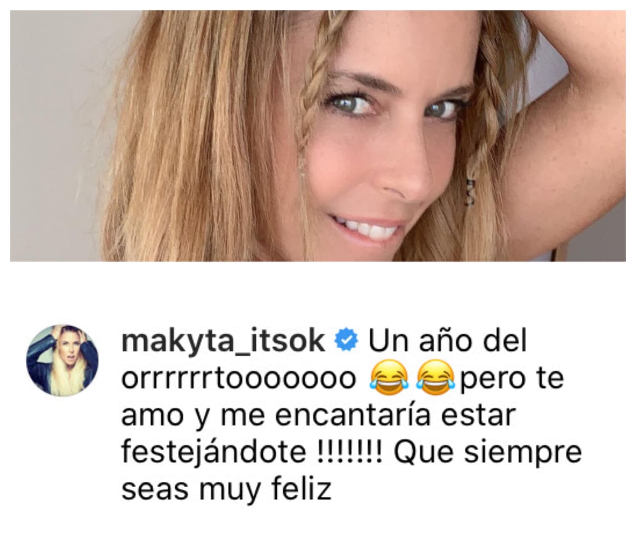 Maki Moguilevsky coincidió con ella en lo complejo que ha sido este año: "Un año del orto, pero te amo y ¡me encantaría estar festejándote! Que siempre seas muy feliz".
<br>