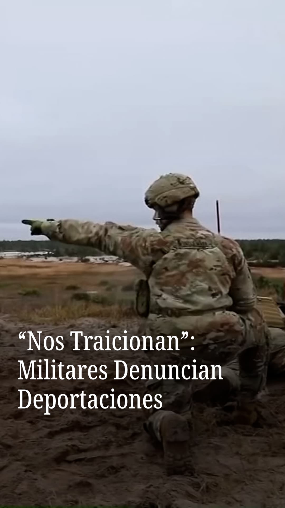 “Nos están traicionando”: Militares denuncian deportaciones