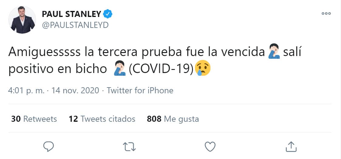 Paul Stanley dio a conocer su estado de salud a través de un mensaje de Twitter: "Amigues, la tercera prueba fue la vencida. 
<b><a href="https://twitter.com/PAULSTANLEYD/status/1327733347074924545" target="_blank">Salí positivo en bicho covid-19</a></b>". 
<br>