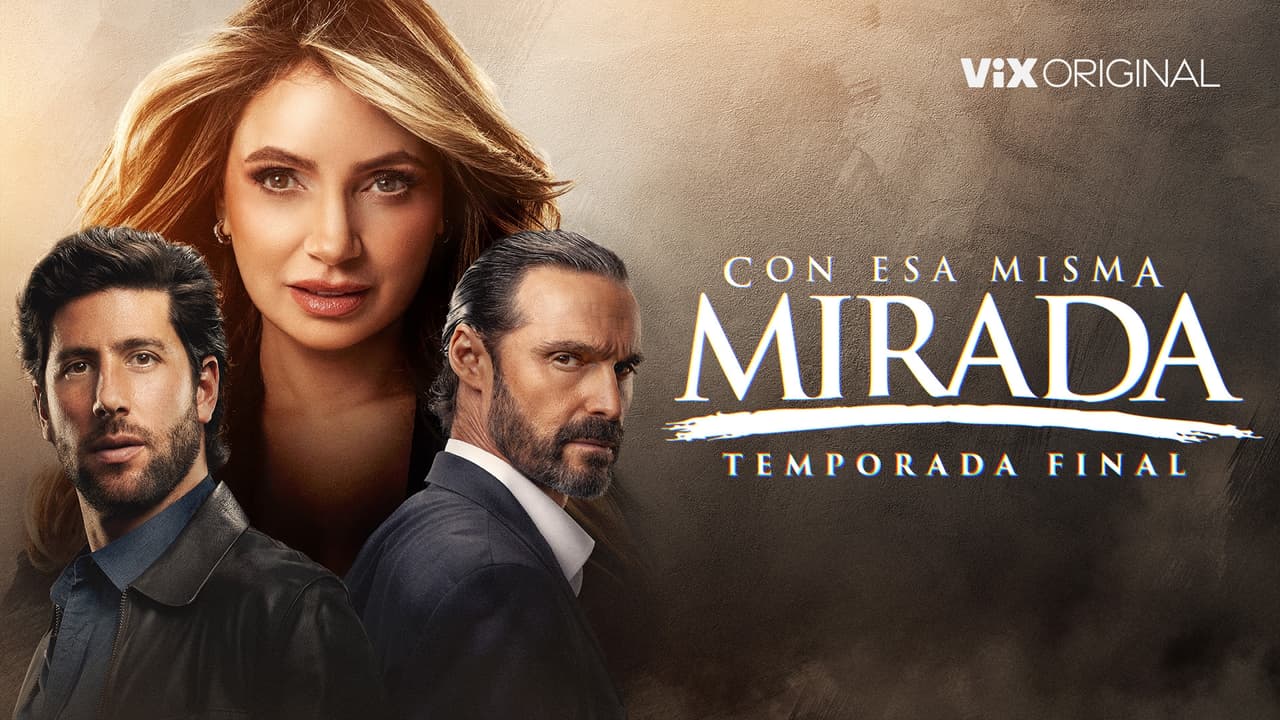 Con Esa Misma Mirada temporada 3: tráiler