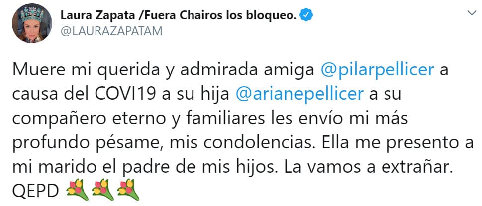 "Muere mi querida y admirada amiga Pilar Pellicer a causa del covid-19. A su hija Ariane Pellicer, a su compañero eterno y familiares les envío mi más profundo pésame, mis condolencias". 
<br>