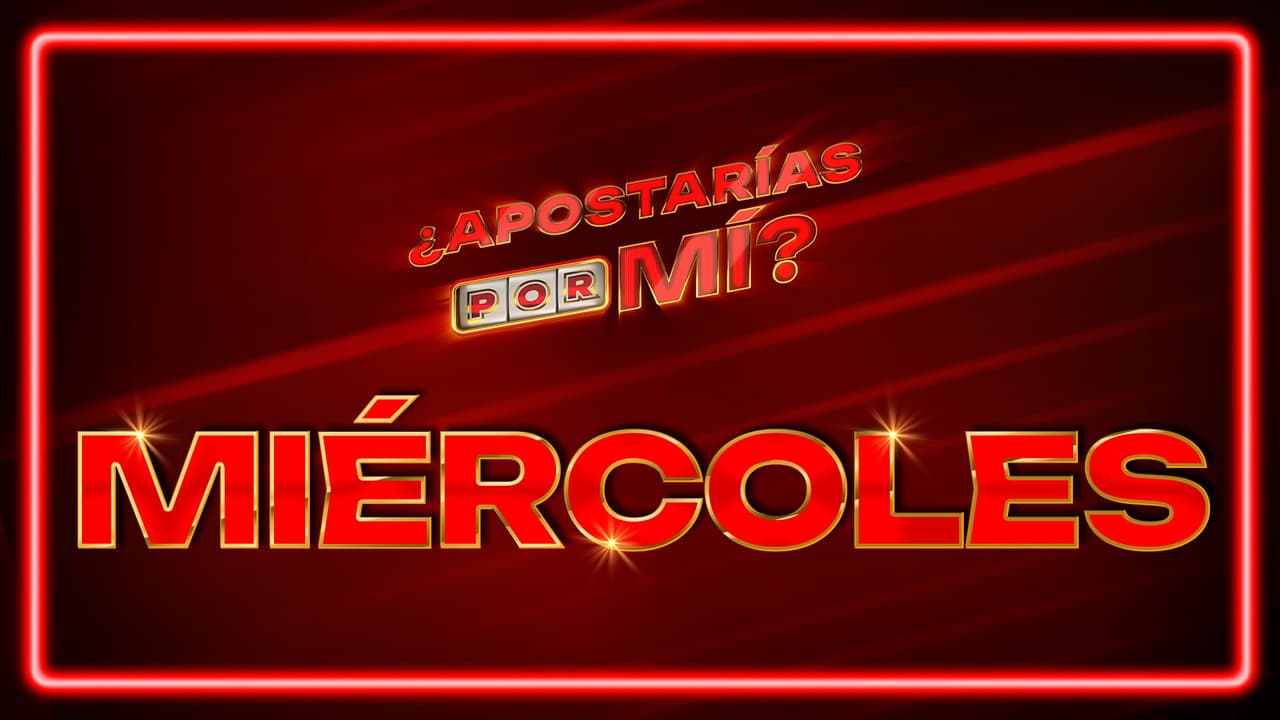 ¿Apostarías por Mí?: Conoce las dinámicas que habrá cada miércoles en el reality