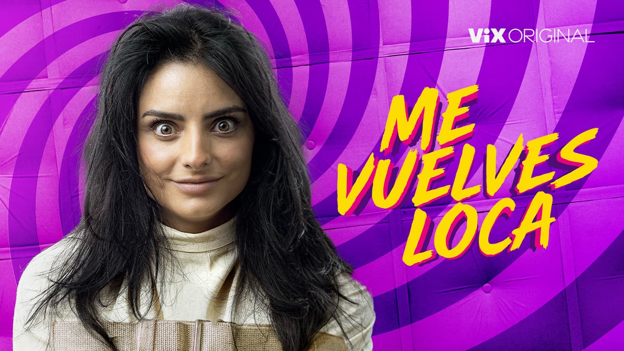 ViX estrena ‘Me Vuelves Loca’, película protagonizada por Aislinn Derbez 