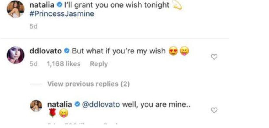 En esa ocasión, la cantante escribió en el pie: "Te concedo un deseo esta noche". Demi Lovato se hizo presente en la sección de comentarios y le dijo "pero, ¿y si tú eres mi deseo?". La modelo, hoy de 29 años, le respondió 
<b><a href="https://www.instagram.com/p/B4HNXFpguxZ/?utm_source=ig_embed&ig_rid=d4df6e02-08c8-40a6-b9a2-4a7dad59aba6" target="_blank">"bueno, eres mía".</a></b> 
<br>
