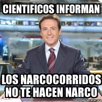 Para muchos compositores de narcocorrido es importante combatir el estigma que los encasilla y hacer notar, justo como repiten muchos memes, que no todos los que escuchan (o interpertan) canciones de este género tienen una relación con el narco y los narcos.
