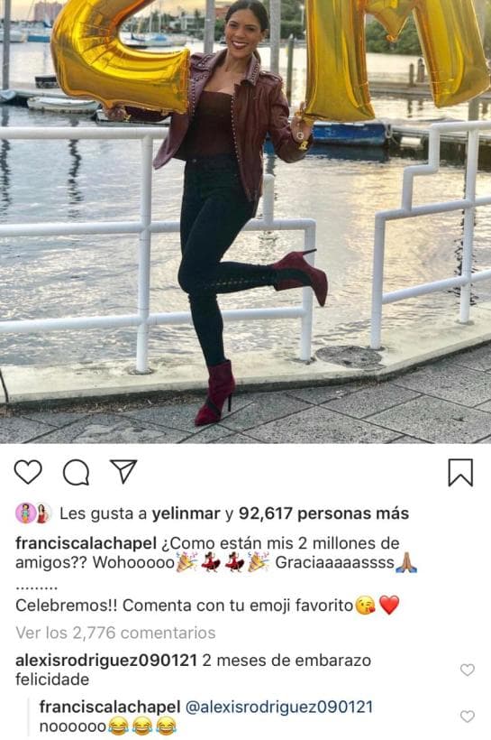 Y aunque dejó en claro que los globos y la foto eran para festejar su número de seguidores en dicha red social, hubo varios que la felicitaron por un embarazo, a lo que Francisca respondió divertida con un: “No” rotundo.
