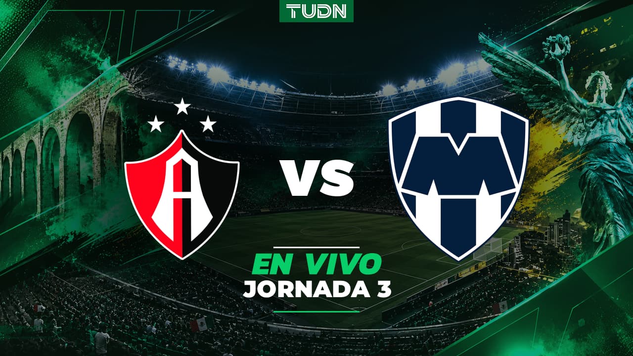 Atlas vs. Monterrey, partido EN VIVO del Apertura 2026 de la Liga MX: previa del juego