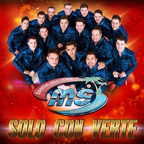 "Solo Con Verte" de Banda Sinaloense MS de Sergio Lizárraga compite por ser la Canción del Año Regional Mexicano este año.