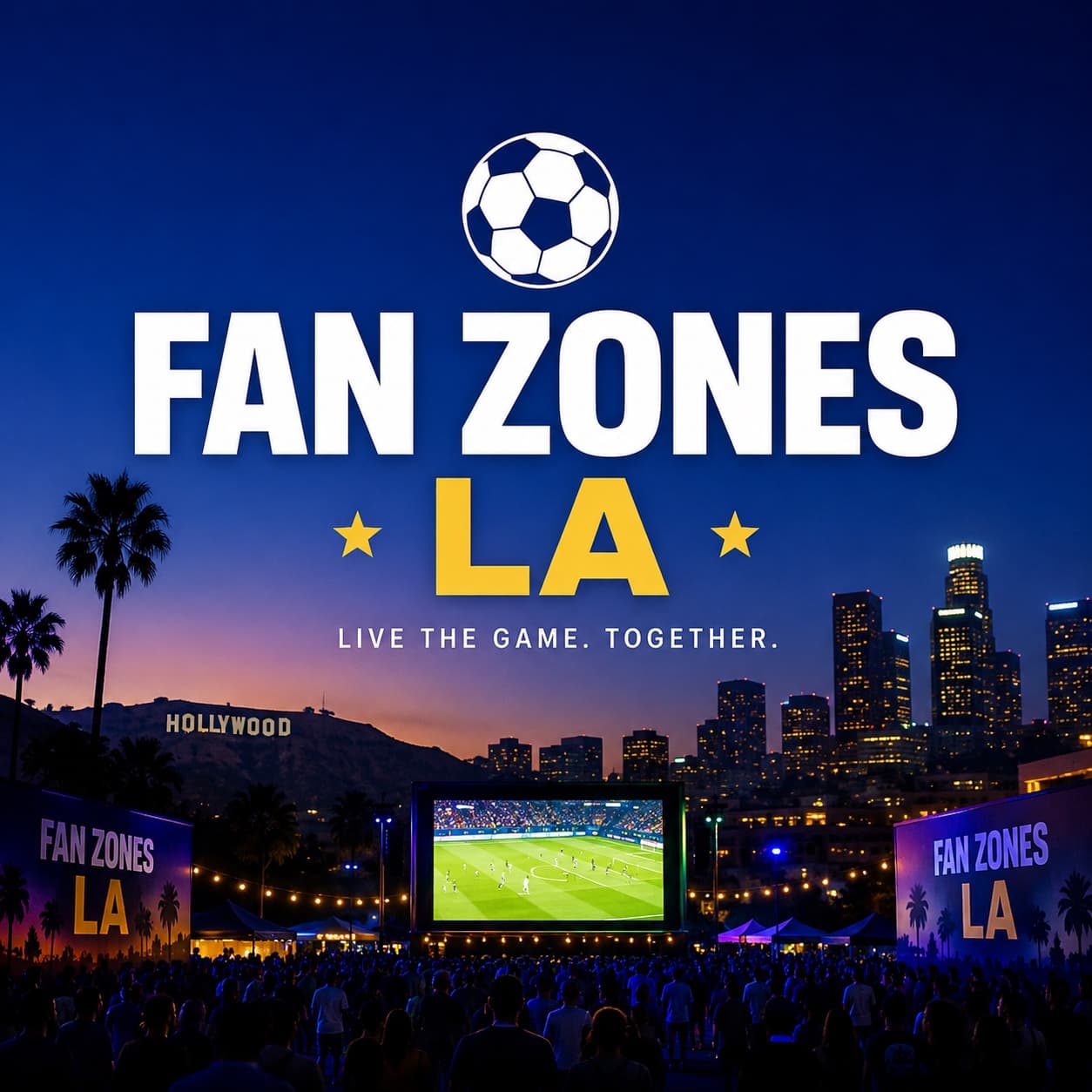 Fan Zones LA: dónde ver el Mundial 2026 en Los Ángeles