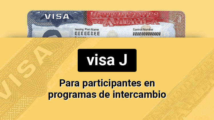 Visa J: para participantes en programas de intercambio