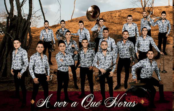 'A Ver A Qué Horas' de Banda Carnaval te ayudará a declarar tu amor