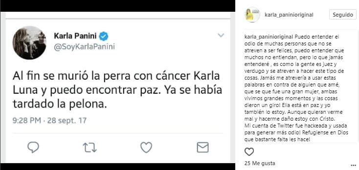 Y es que justo el día de la muerte de su examiga, la cuenta de Twitter de Panini fue hackeada publicando un ofensivo mensaje en el que se supone la "wera" se alegraba por la muerte de su "comare morena". Karla utilizó su nueva cuenta de Instagram para desmentir el hecho y defenderse tras la ola de mensajes ofensivos que recibió a raíz de este incidente.