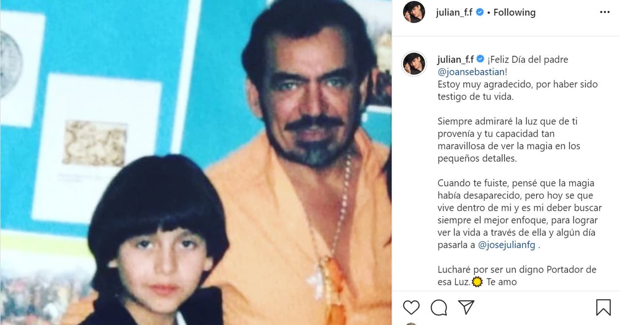 <b><a href="https://www.univision.com/famosos/como-su-hijo-ya-monta-y-canta-julian-figueroa-se-visualiza-cual-luisito-rey-para-salir-de-pobre-video" target="_blank">Julián Figueroa</a></b> honró la memoria de su padre, el fallecido Joan Sebastian: "Estoy muy agradecido por haber sido testigo de tu vida. Siempre admiraré la luz que de ti provenía y tu capacidad tan maravillosa de ver la magia en los pequeños detalles. Cuando te fuiste, 
<b><a href="https://www.instagram.com/p/CBszXvZlsGN/?igshid=1ugh0bbc81cpq" target="_blank">pensé que la magia había desaparecido</a></b>, pero hoy sé que vive dentro de mí y es mi deber buscar siempre el mejor enfoque para lograr ver la vida a través de ella y algún día pasarla a (mi hijo) José Julián Figueroa".
