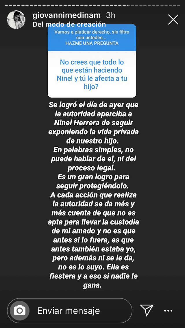 Además, tanto en Instagram como en la entrevista con Maxine Woodside, Giovanni Medina afirmó que ya existe una orden legal dictaminada por las autoridades mexicanas que impiden a Ninel Conde hablar de su hijo Emmanuel ante los medios de comunicación. 
<br>