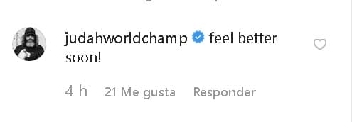 El actor Judah Friedlander también le deseó una pronta recuperación: "¡
<b>Que te sientas mejor</b> pronto!".
<br>