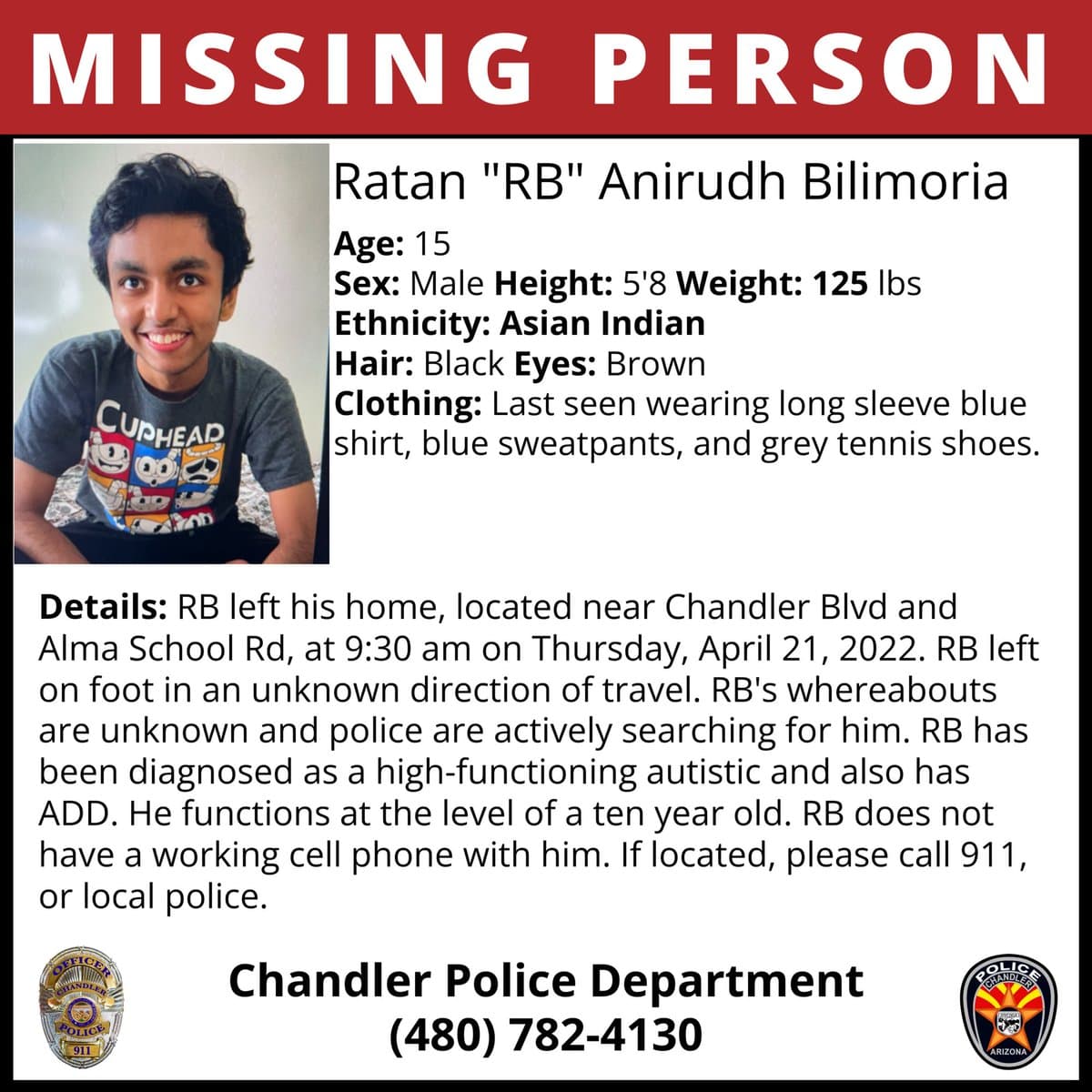 <b>Ratan Anirudh Bilimoria, “RB”, 15 años.</b>
<br>
<br>La última vez que fue visto fue a finales de abril cerca de Chandler BI y Alma School Rd.