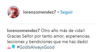 La foto estuvo acompañada por la leyenda: "¡Otro año más de vida! Gracias Señor por tanto amor, experiencias, lecciones y bendiciones que me has dado".