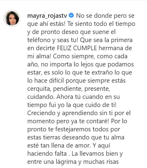 En su escrito, la actriz reconoció que siente a su hermana menor "todo el tiempo" y anhela poderla escuchar por lo menos al telefóno. 
<br>