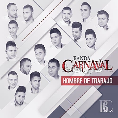 La Banda Carnaval está nominada a Álbum del Año regional Mexicano pr el disco "Hombre de Trabajo".