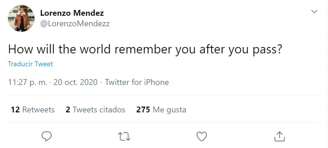 Al borde de la medianoche del martes,
<b><a href="https://twitter.com/LorenzoMendezz/status/1318770970337767425" target="_blank">escribió esto</a></b>: "¿Cómo te recordará el mundo después de tu muerte?"
<br>