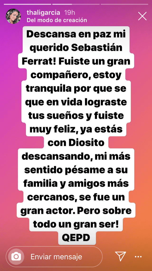 La actriz y presentadora Thali García dijo estar "tranquila porque sé que en vida
<b> lograste tus sueños</b> y fuiste muy feliz, ya estás con 'Diosito' descansando. Mi más sentido pésame a su familia y amigos más cercanos. Se fue un gran actor".