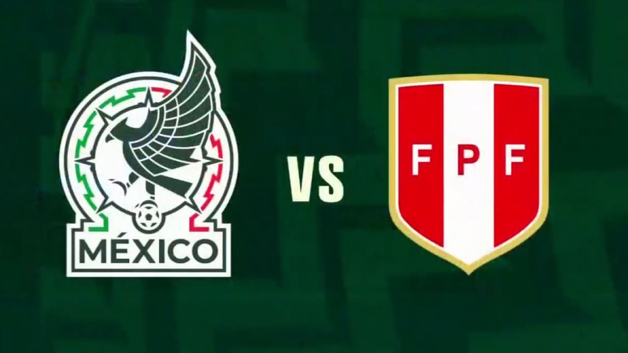 México vs. Perú en vivo: ¿A qué hora y dónde ver el partido amistoso de hoy?