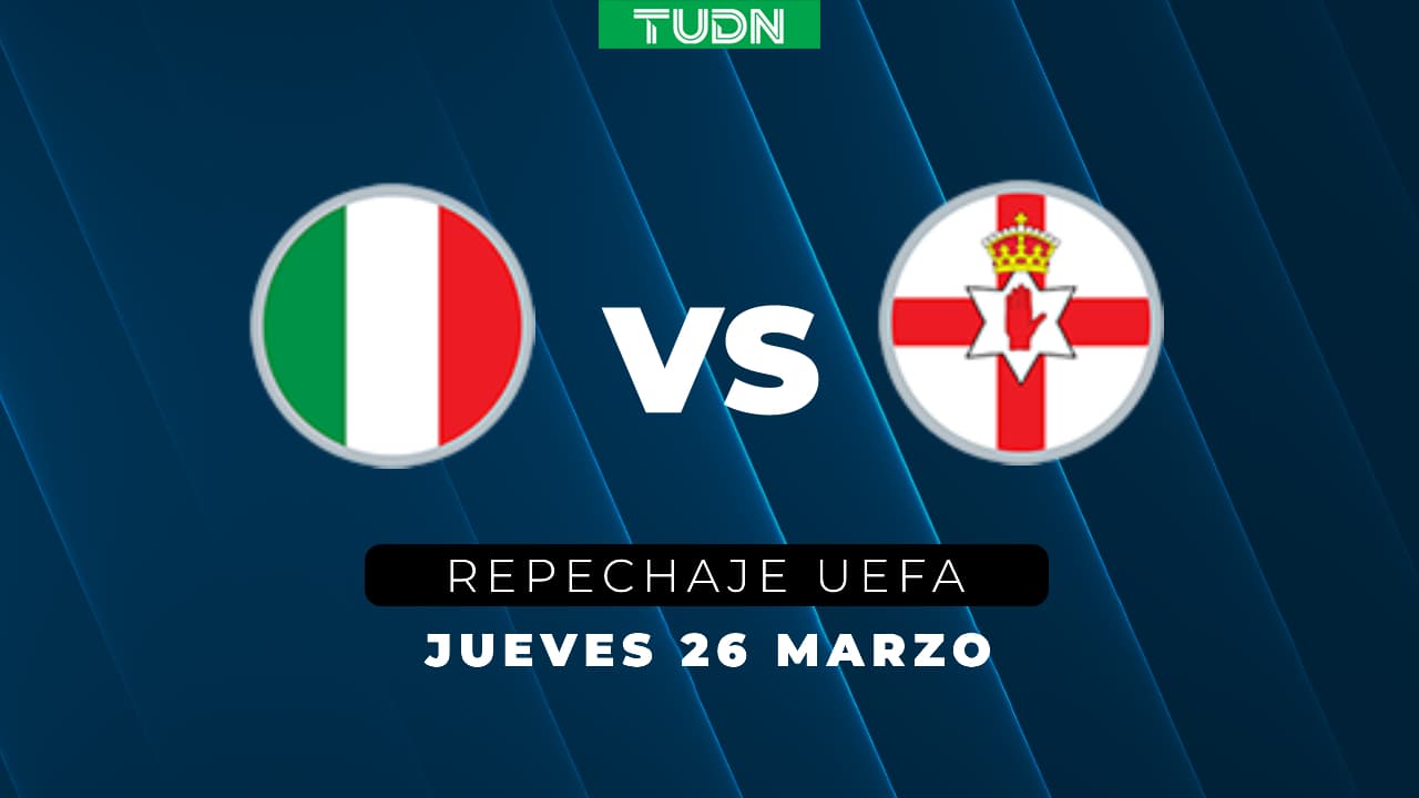 Horario y dónde ver el Italia vs. Irlanda del Norte del Repechaje de la UEFA