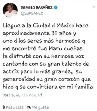 Sergio Basañez recordó a Maru con gran afecto, llamándola 'su hermana'.