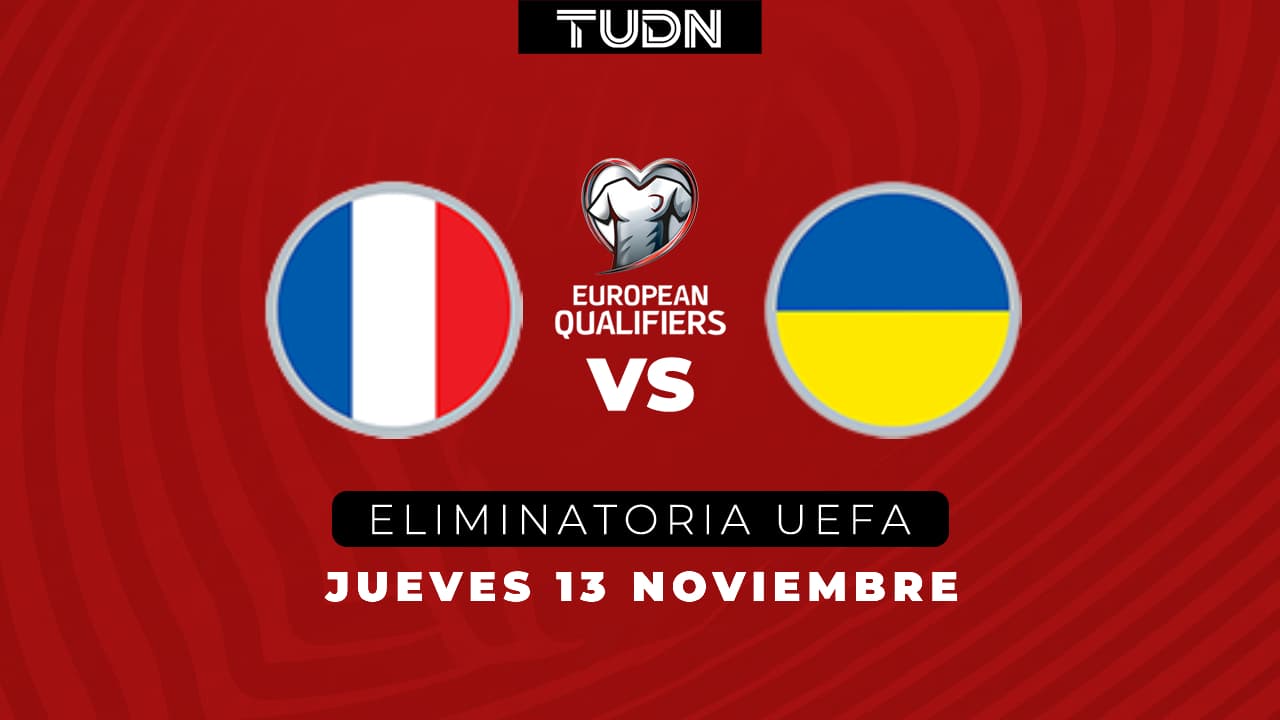 Por el boleto al Mundial: Así puedes ver el Francia vs. Ucrania