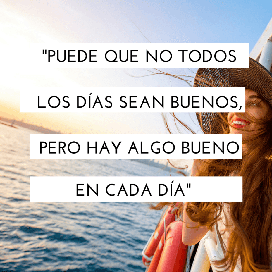 Estas 15 frases te darán una visión positiva de la vida, ¡no te las pierdas!