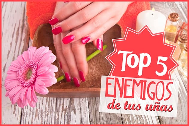 Top 5: Enemigos de tus uñas