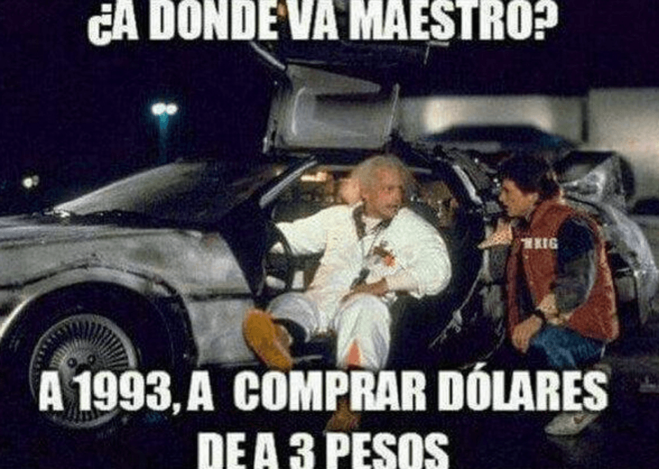 ¿A dónde va maestro? A 1993 a comprar dólares de a 3 pesos.