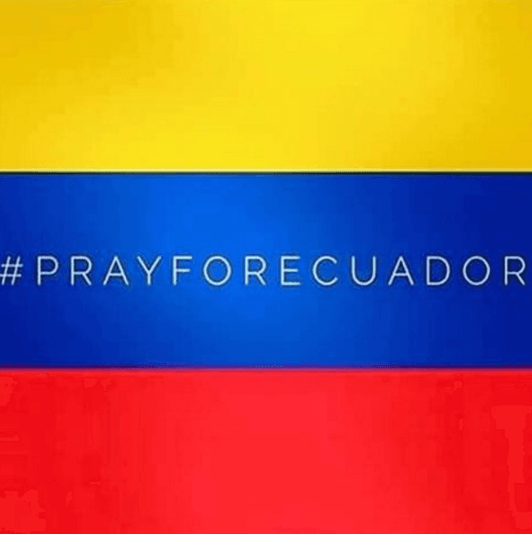 "Todos unidos en cadena de oración por #Ecuador tras este devastador terremoto. Oremos por todas aquellas personas que en este momento sufren una pérdida irreparable para que Dios sea el consuelo y la fuerza de todos...¡Ánimo Ecuador!"