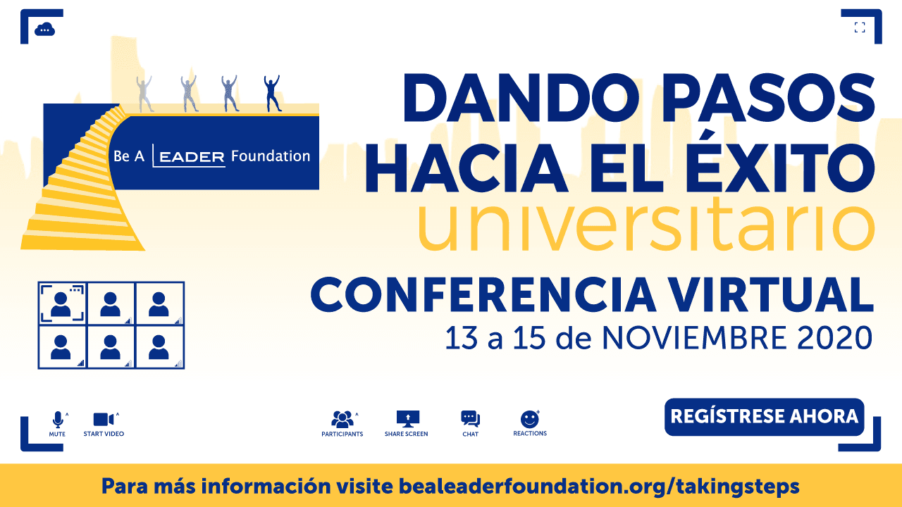 La organización Be A Leader Foundation presenta el evento “Taking Steps Towards College Success”
