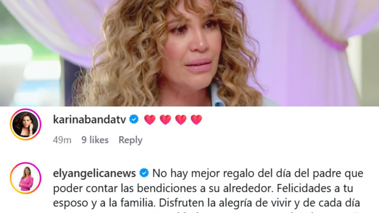 Karina Banda y Elyangelica González reaccionaron así al emotivo mensaje de Karla Martínez a su esposo en el Día del Padre y tras revelar el delicado estado de salud por el que él ha atravesado en los últimos años.