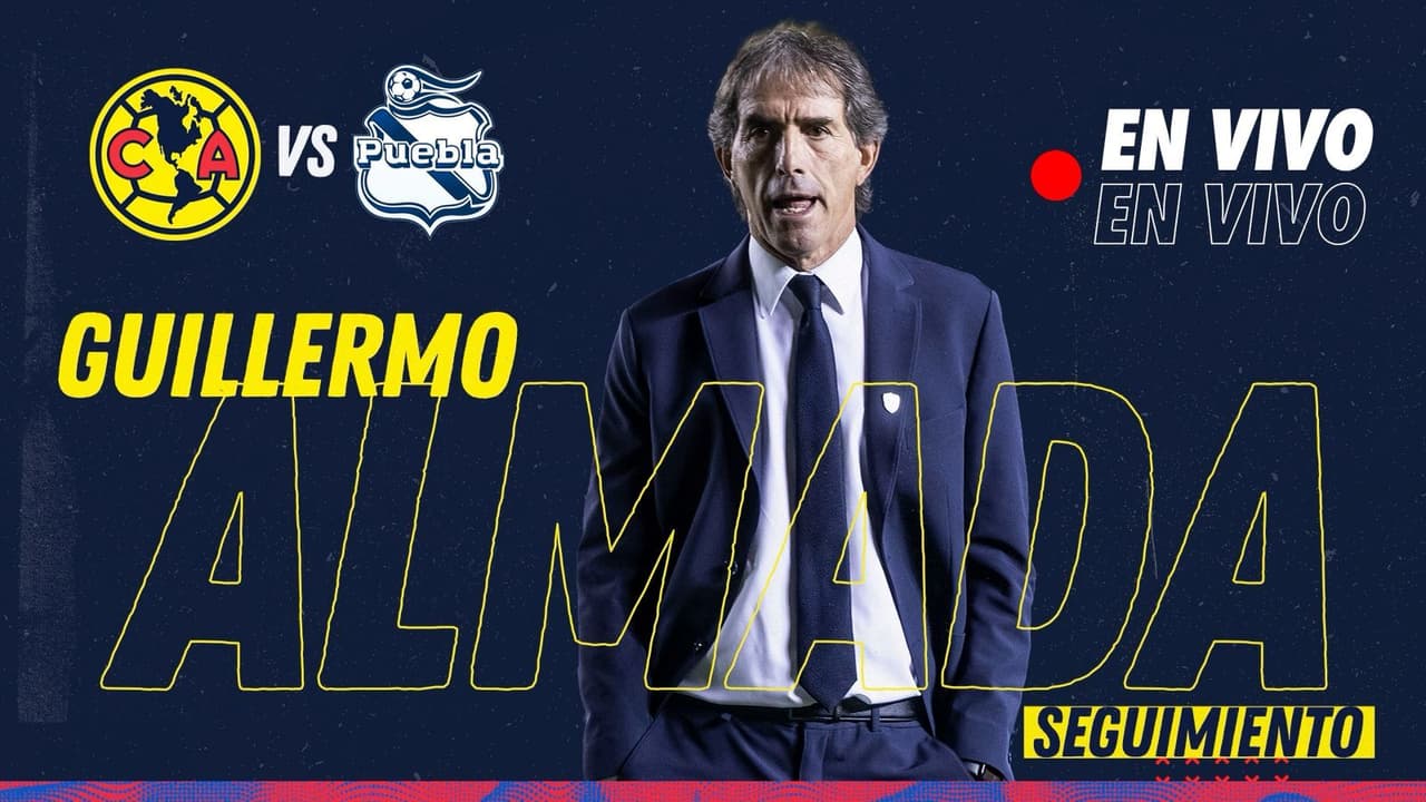 América vs. Puebla EN VIVO: Sigue la Guillermo Almada Cam del partido de la Liga MX Apertura 2026