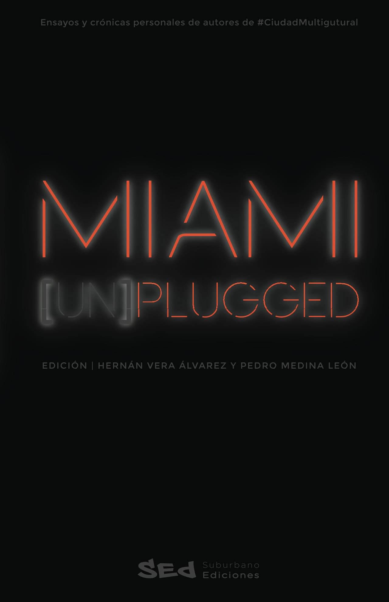 Miami (Un)plugged: una antología que busca darle luz a la literatura hispana de Miami
