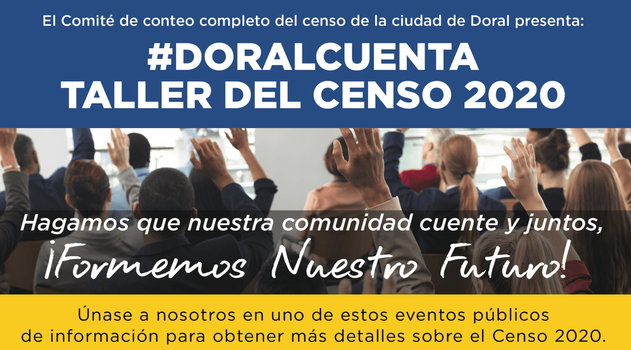 Por ello realizarán talleres informativos sobre el censo, los eventos son públicos y le explicarán cómo los residentes de Doral pueden beneficiarse del proceso.
<br>