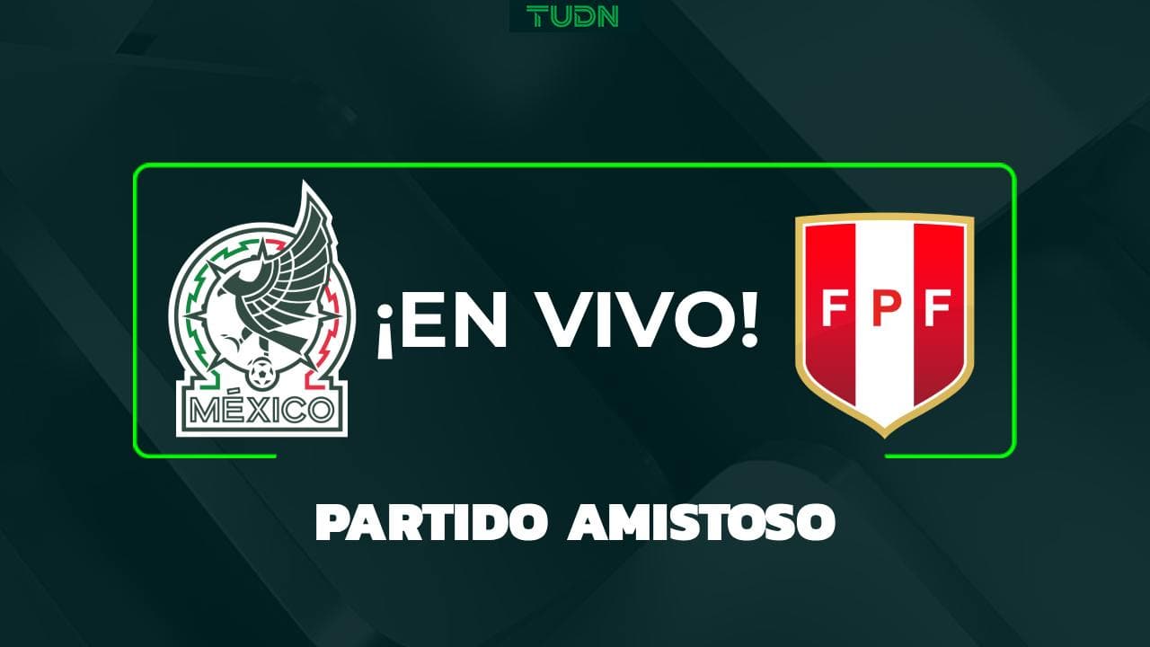 México vs. Perú ¡EN VIVO! Listas las alineaciones para el partido