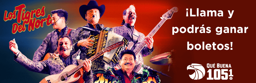 Gana tus boletos para Los Tigres del Norte