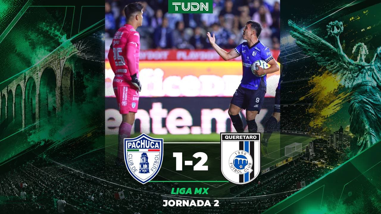 Pachuca vs. Querétaro: Goles, resultado y resumen del partido de la Jornada 2 de Liga MX Apertura 2026