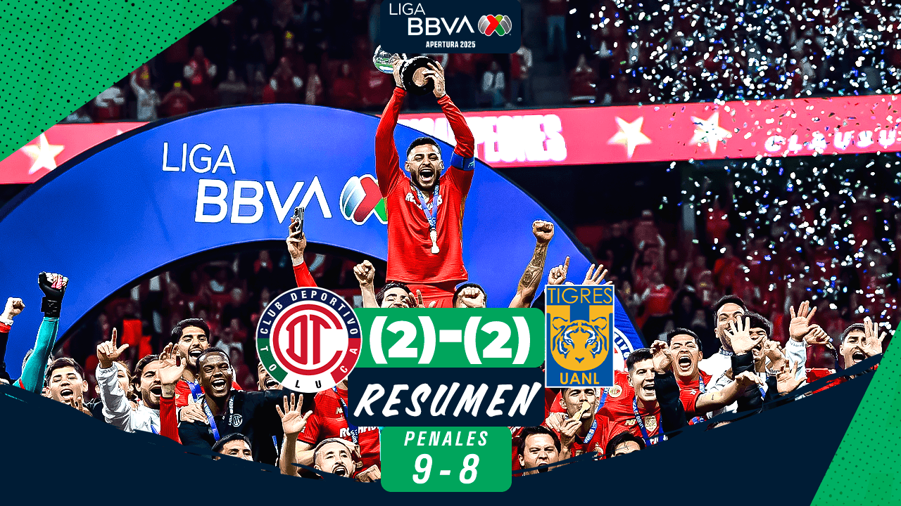 Toluca es bicampeón de Liga MX tras vencer a Tigres con penales cardíacos