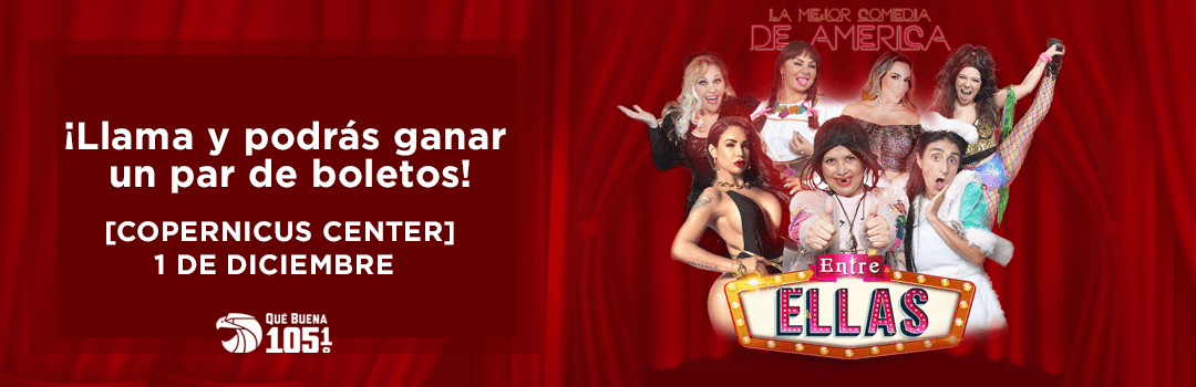 Gana boletos la comedia Entre Ellas