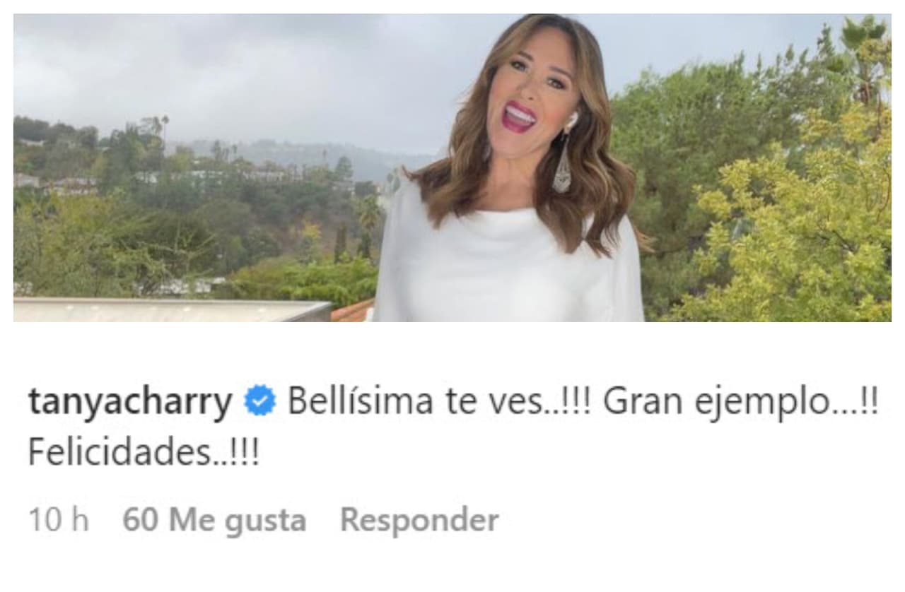 Mientras que Tanya Charry le dijo que es "un gran ejemplo".