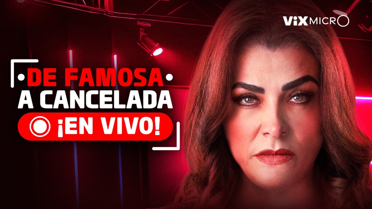 De Famosa a Cancelada ¡En Vivo!: una micronovela con traiciones, venganzas y segundas oportunidades