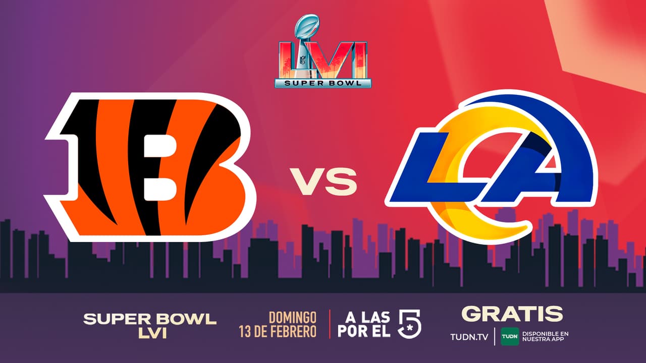 El Super Bowl LVI va en vivo y gratis por TUDN.mx y su app