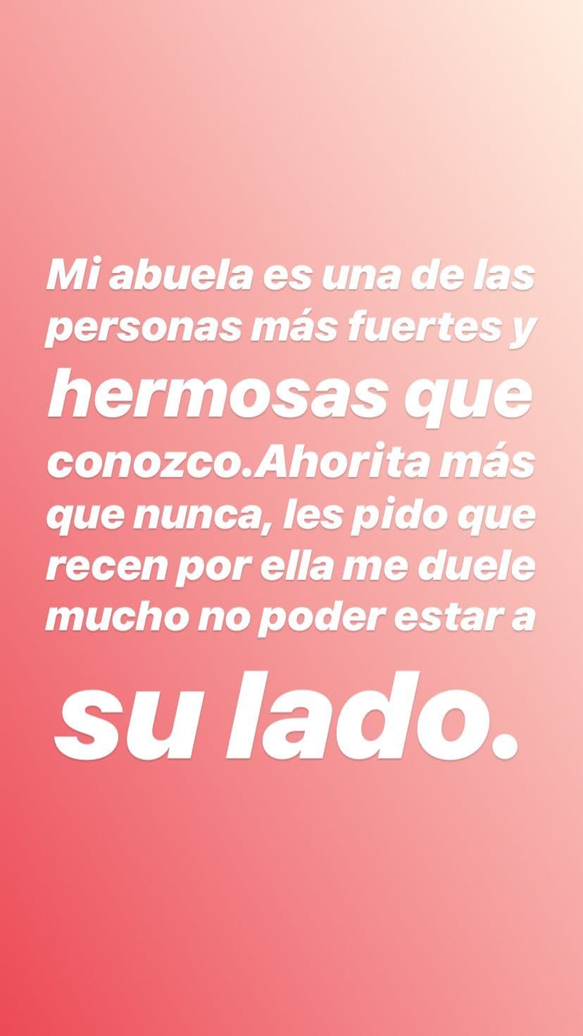 Recientemente pidió a sus seguidores oraciones para su abuela, quien se encuentra en el hospital.
<br>