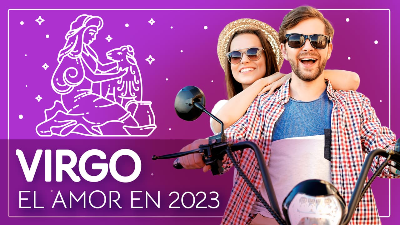 Horóscopos 2023, predicciones para Virgo en el Amor: vienen escapadas románticas